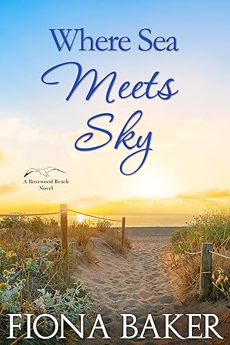 Where Sea Meets Sky (Rosewood Beach Book 6)