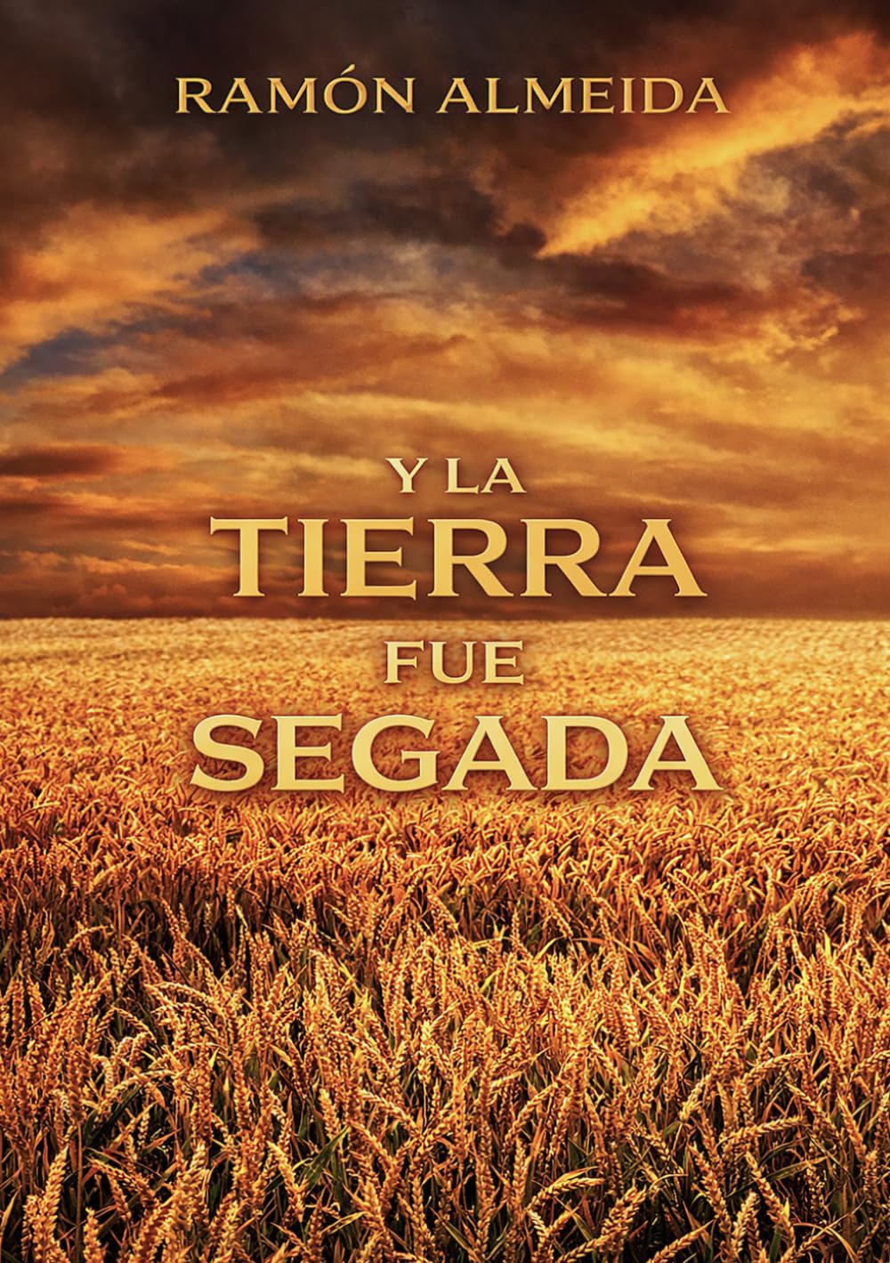 Y la tierra fue segada