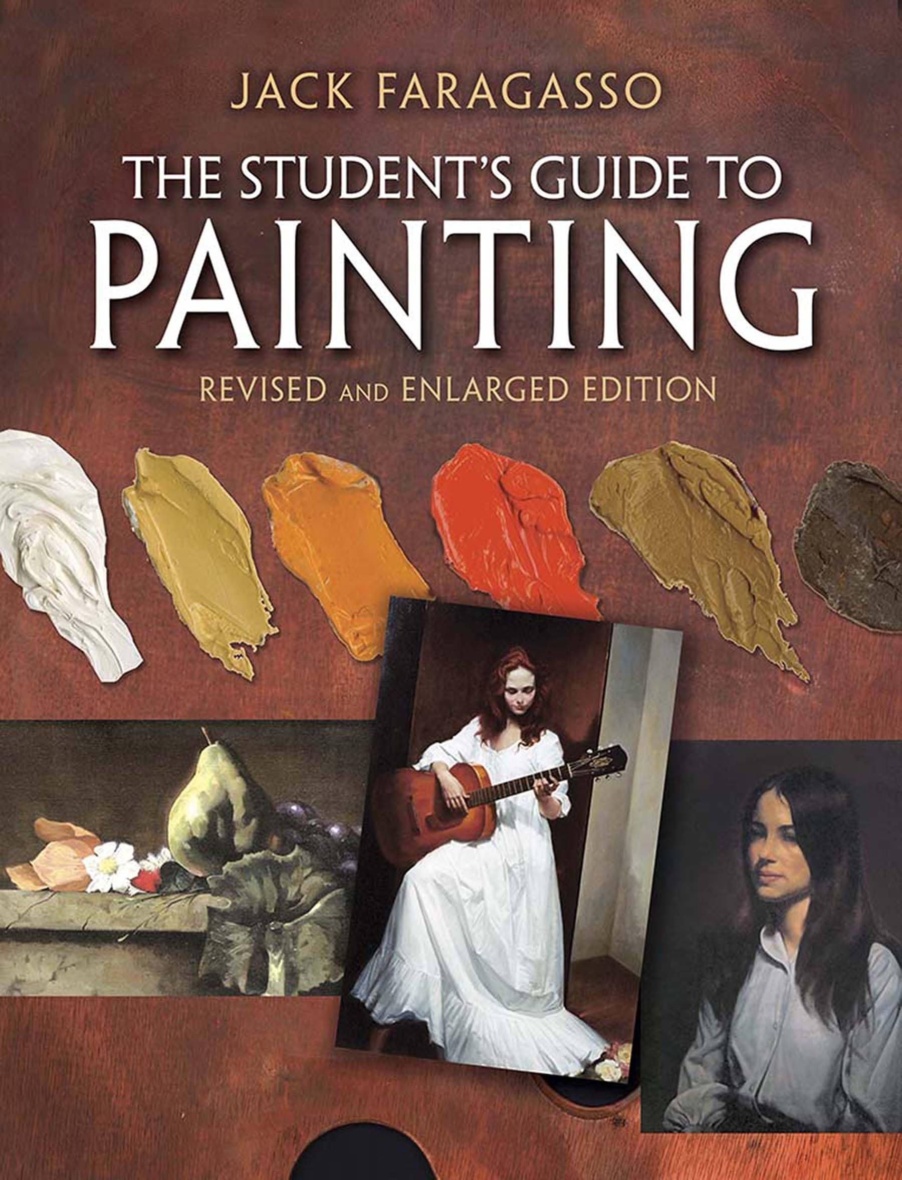 The Student's Guide to Painting: Revised and Expanded Edition (Dover Art Instruction)