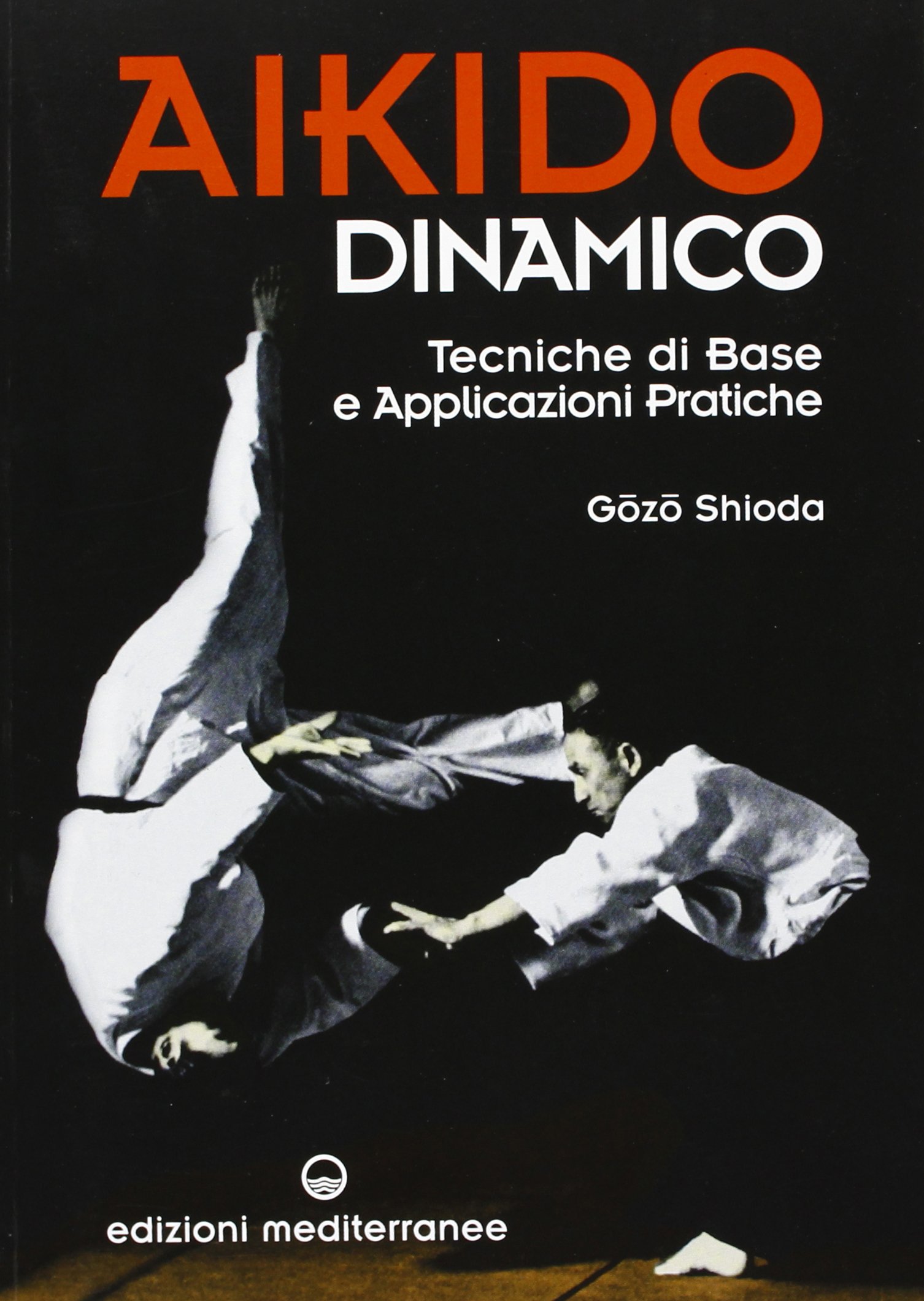 GOZO SHIODA - AIKIDO DINAMICO