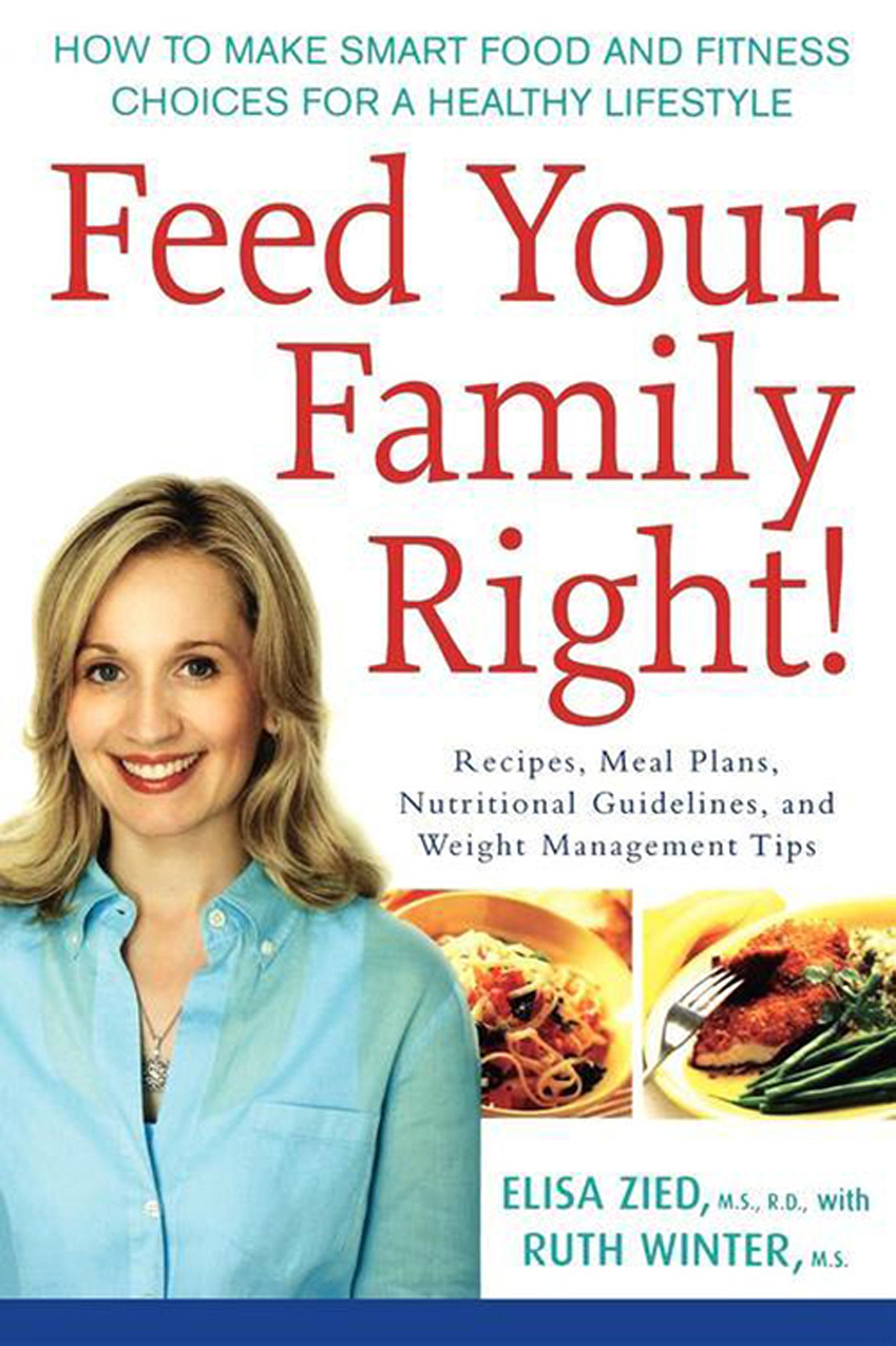Buy Feed Your Family Right!: How to Make Smart Food and Fitness Choices for a Healthy Lifestyle — BookShops.in