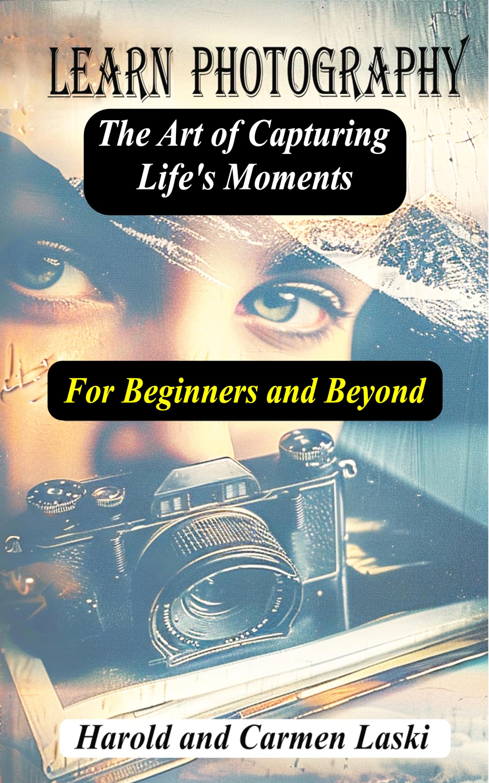 Learn photography livre art of capturing lifes moments for beginners