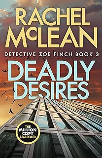Deadly Desires (Detective Zoe Finch Book 3)