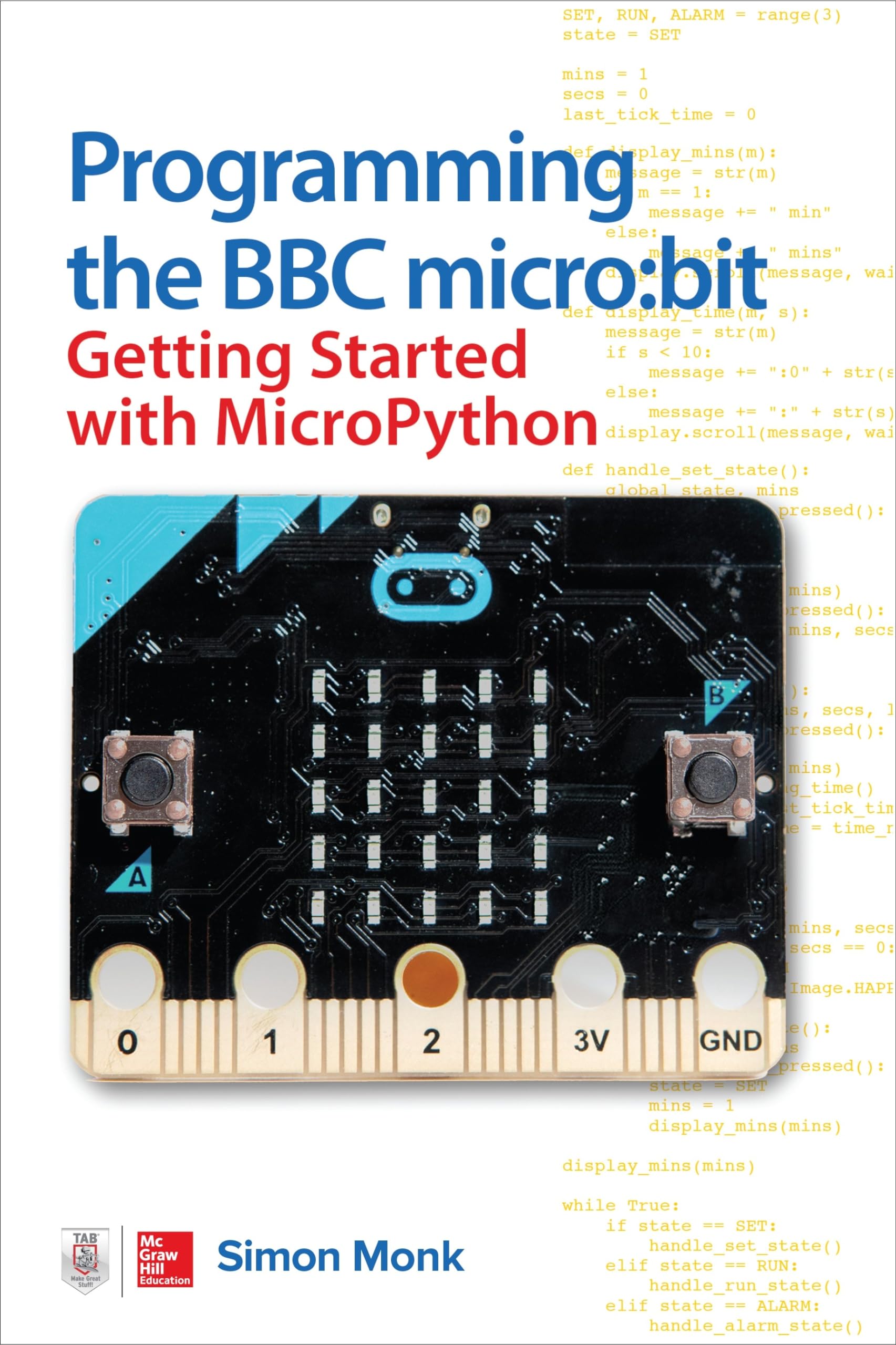 Programming the BBC micro:bit: Getting Started with MicroPython (ELECTRONICS)