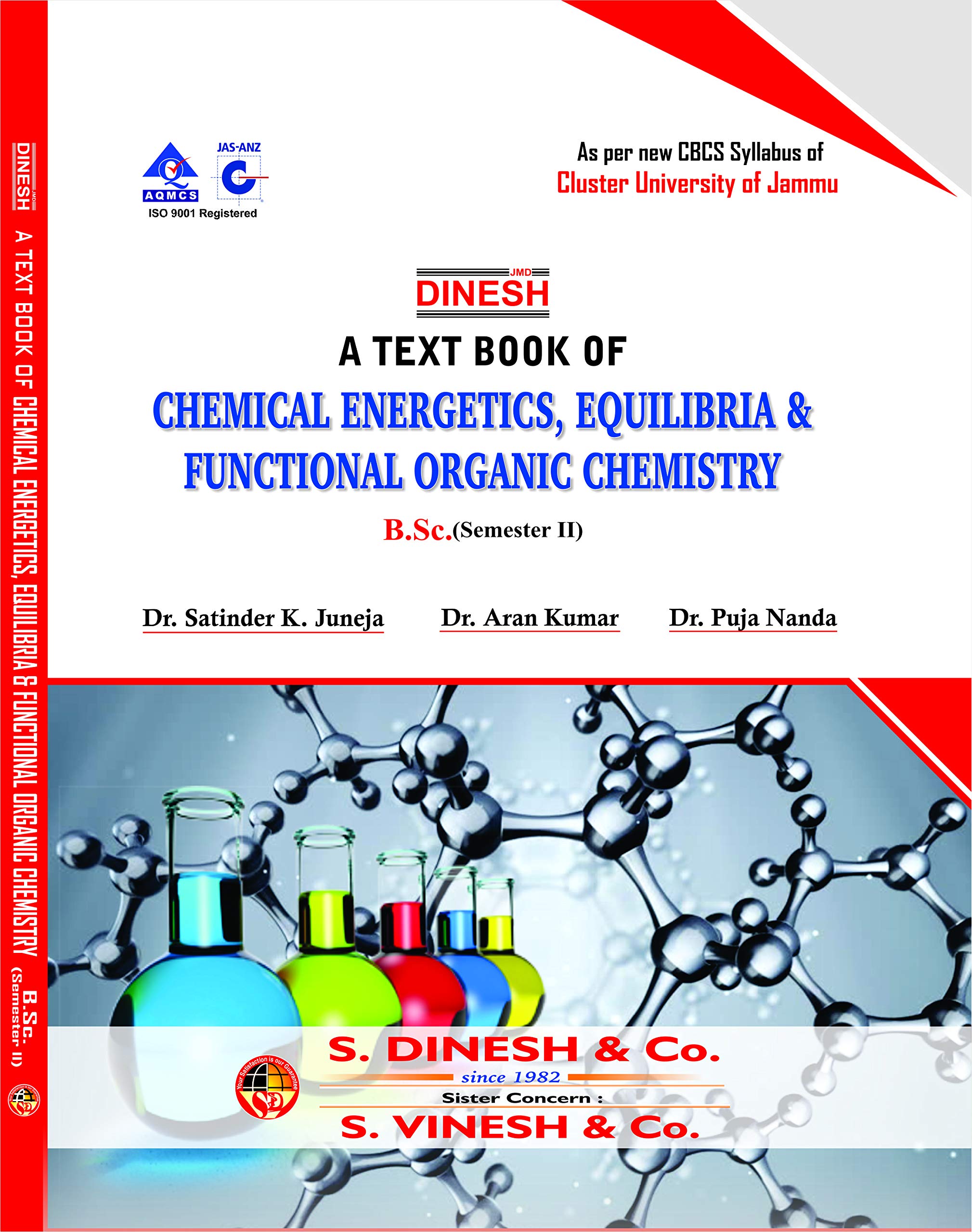 Dinesh A Text Book of Chemical Energetics, Equilibria & Functional Organic Chemistry B.Sc. (Semester II) (C.L.U.)