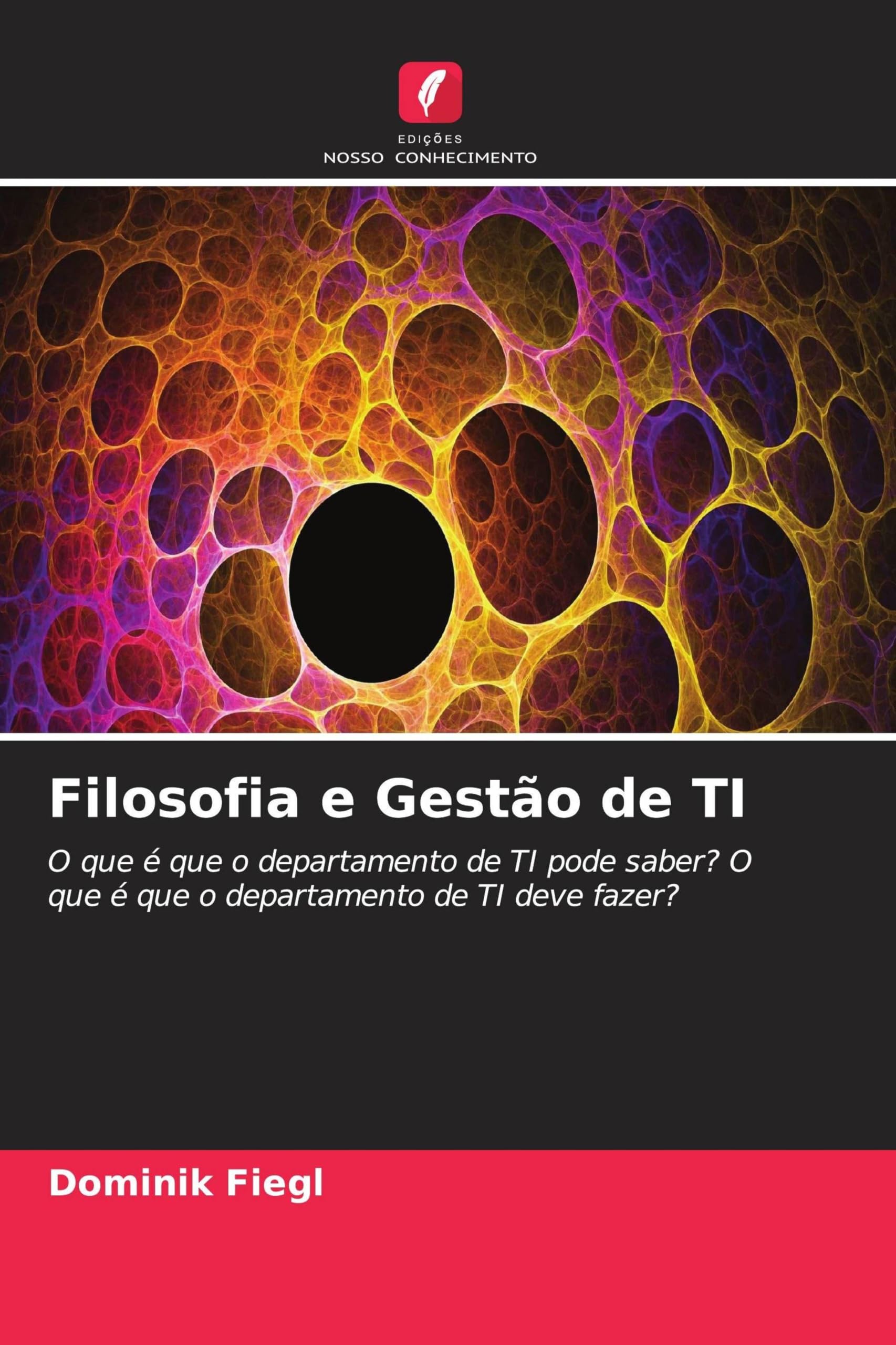 Filosofia e Gestão de TI: O que é que o departamento de TI pode saber? O que é que o departamento de TI deve fazer?