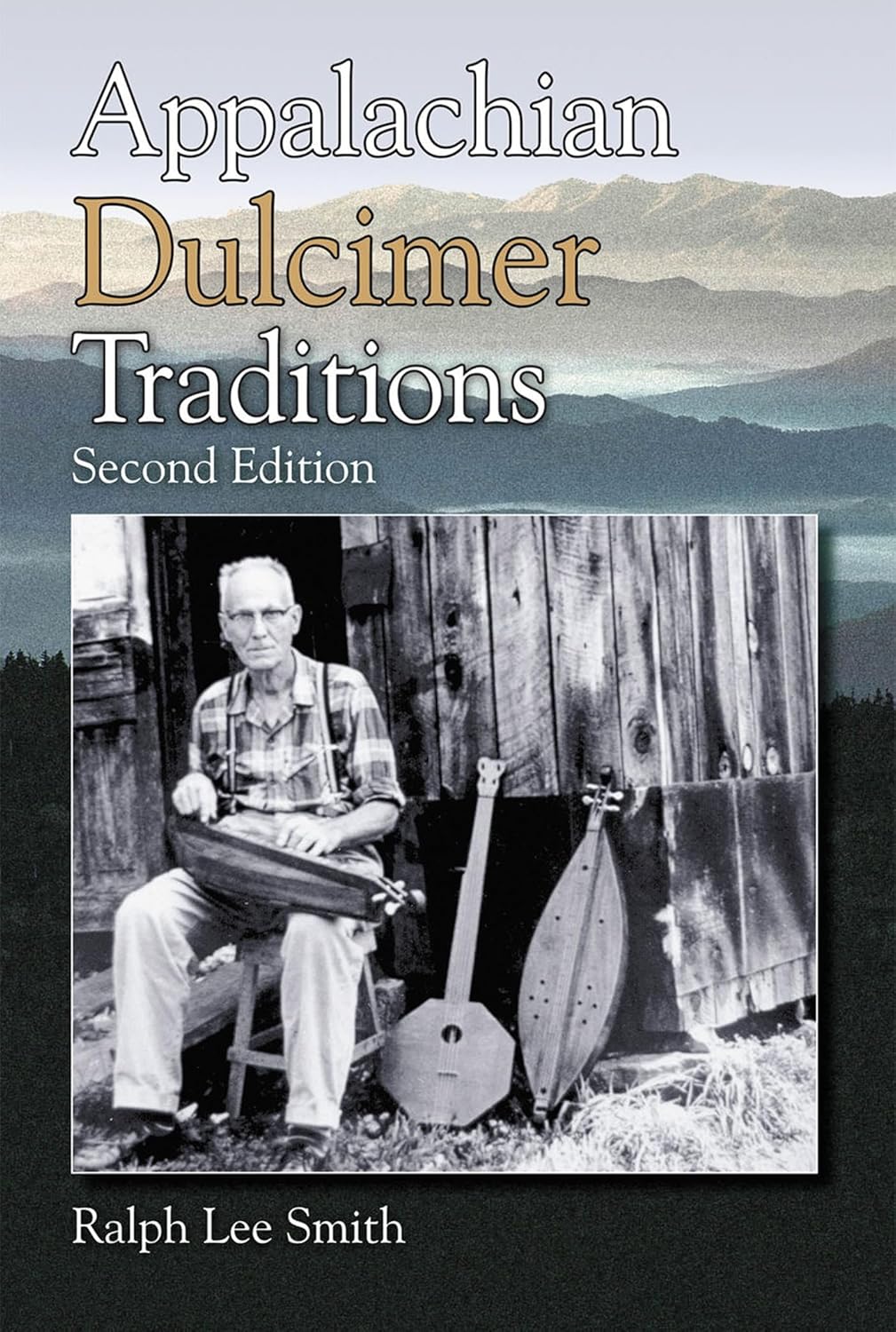 Appalachian Dulcimer Traditions (American Folk Music and Musicians Series, 13) (Volume 13)      2nd Edition, Kindle Edition