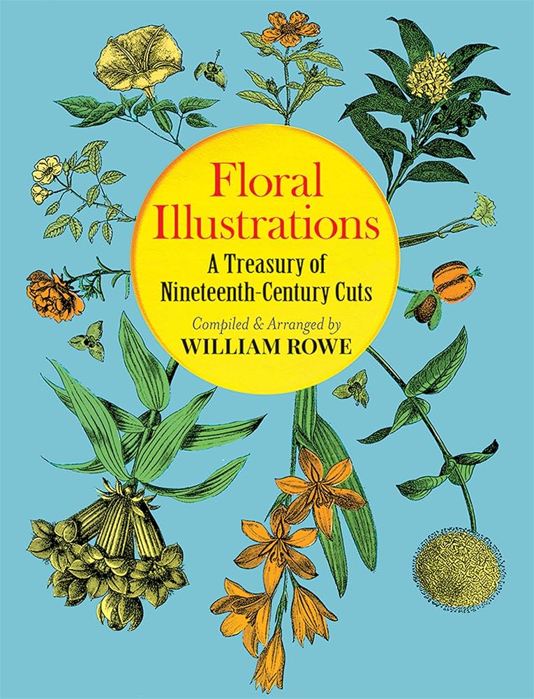 Floral Illustrations: A Treasury of Nineteenth-Century Cuts (Dover