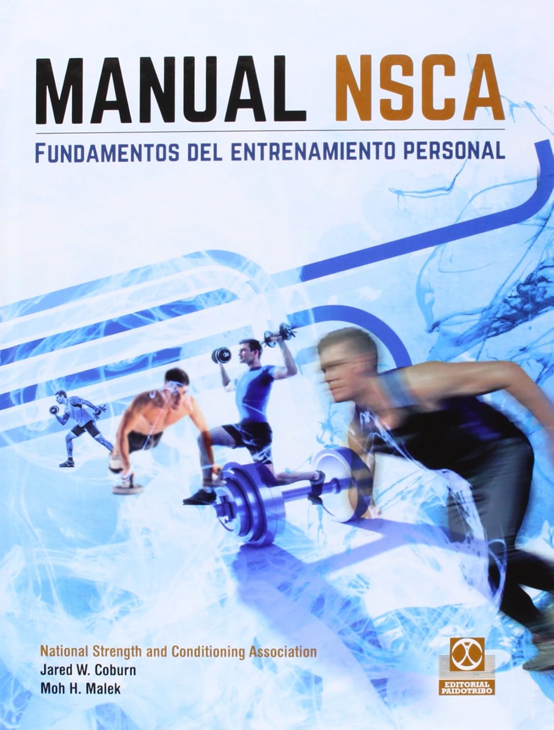Manual NSCA. Fundamentos del entrenamiento personal (Color) (Spanish Edition)      Hardcover – September 19, 2014