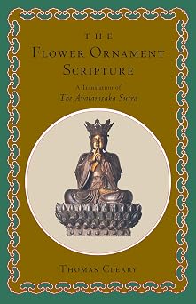 The Flower Ornament Scripture A Translation of the Avatamsaka Sutra