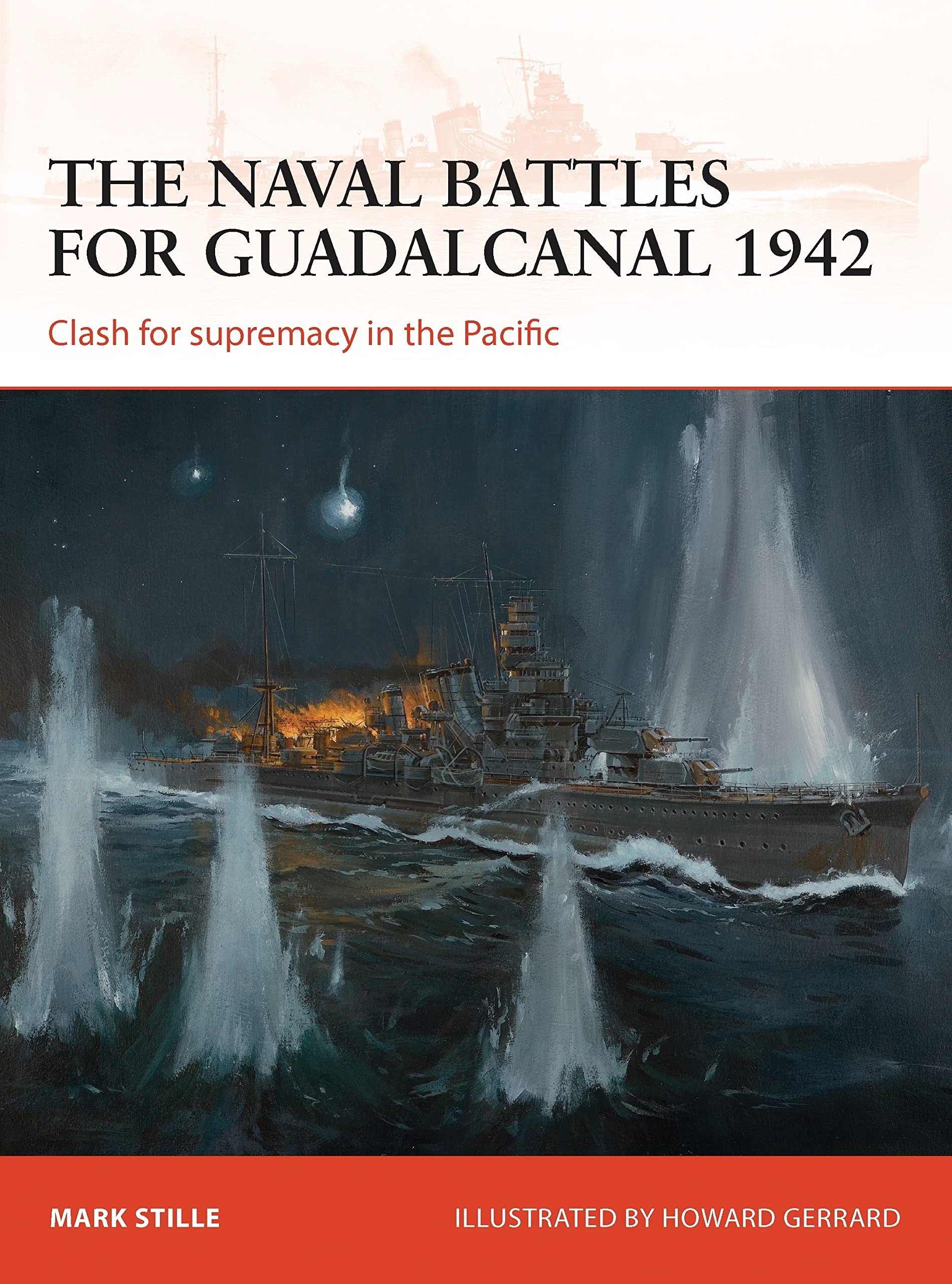 The naval battles for Guadalcanal 1942: Clash for supremacy in the Pacific: 255 (Campaign)