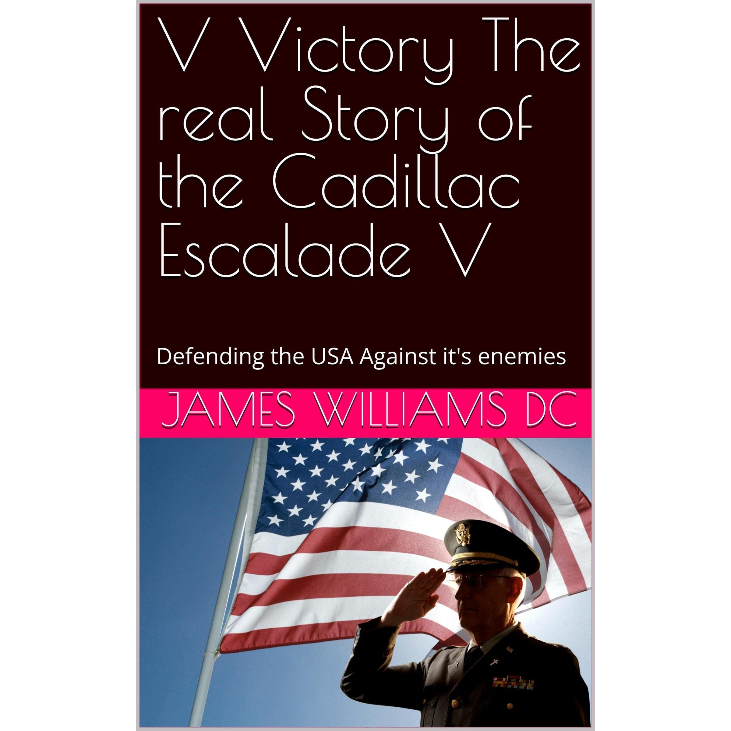 V Victory The real Story of the Cadillac Escalade V