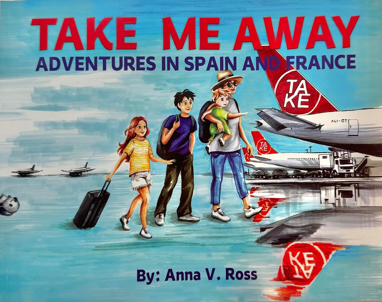 Take Me Away: Adventures in Spain and France (#1 Picture Book with Engaging Adventures stories for Toddlers and Young Readers-Perfect for Family Storytime or Independent Reading for Ages 9-12)      Kindle Edition