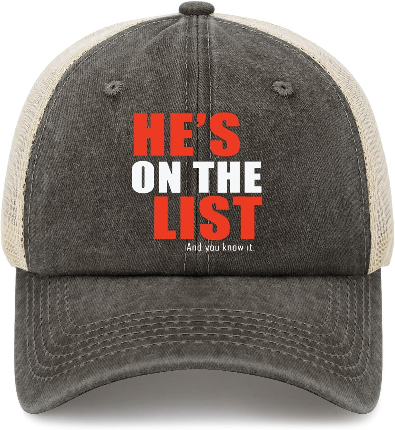 He’s On The List and You Know It Trucker Hat...