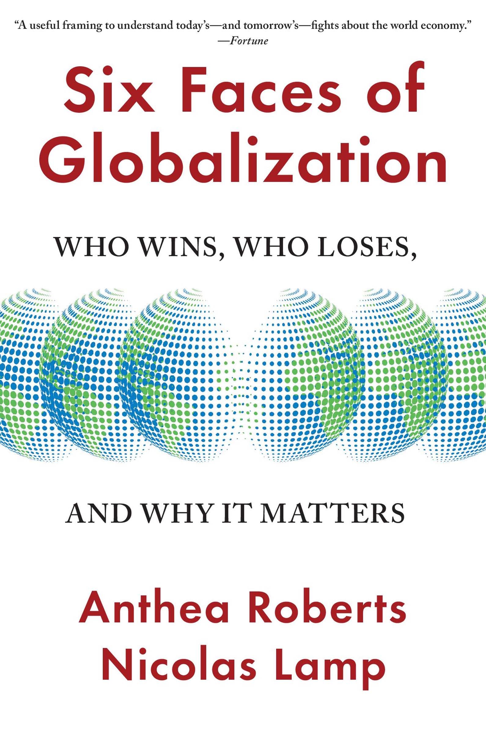 Six Faces of Globalization by Anthea Roberts (Paperback Book)