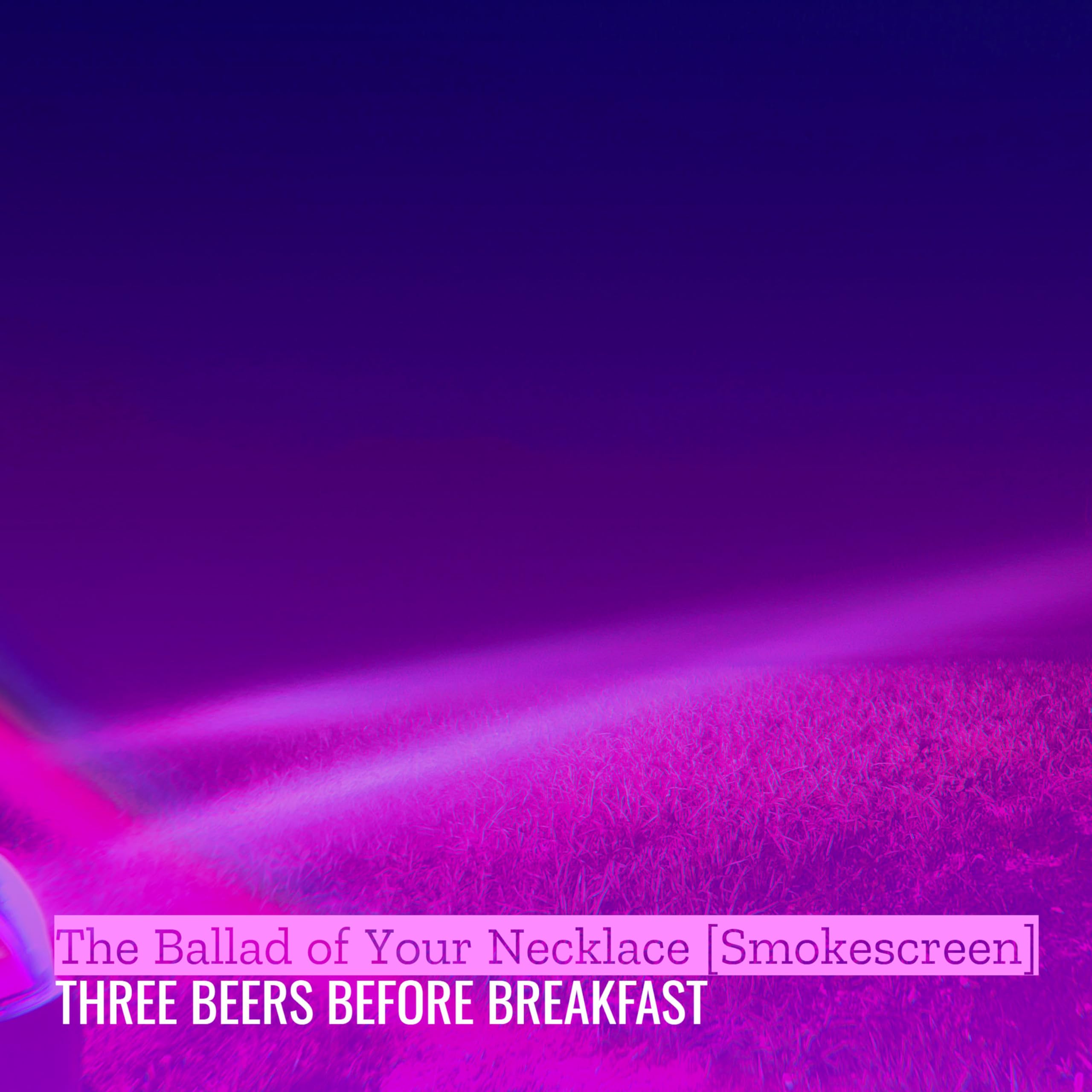 Three Beers Before Breakfast