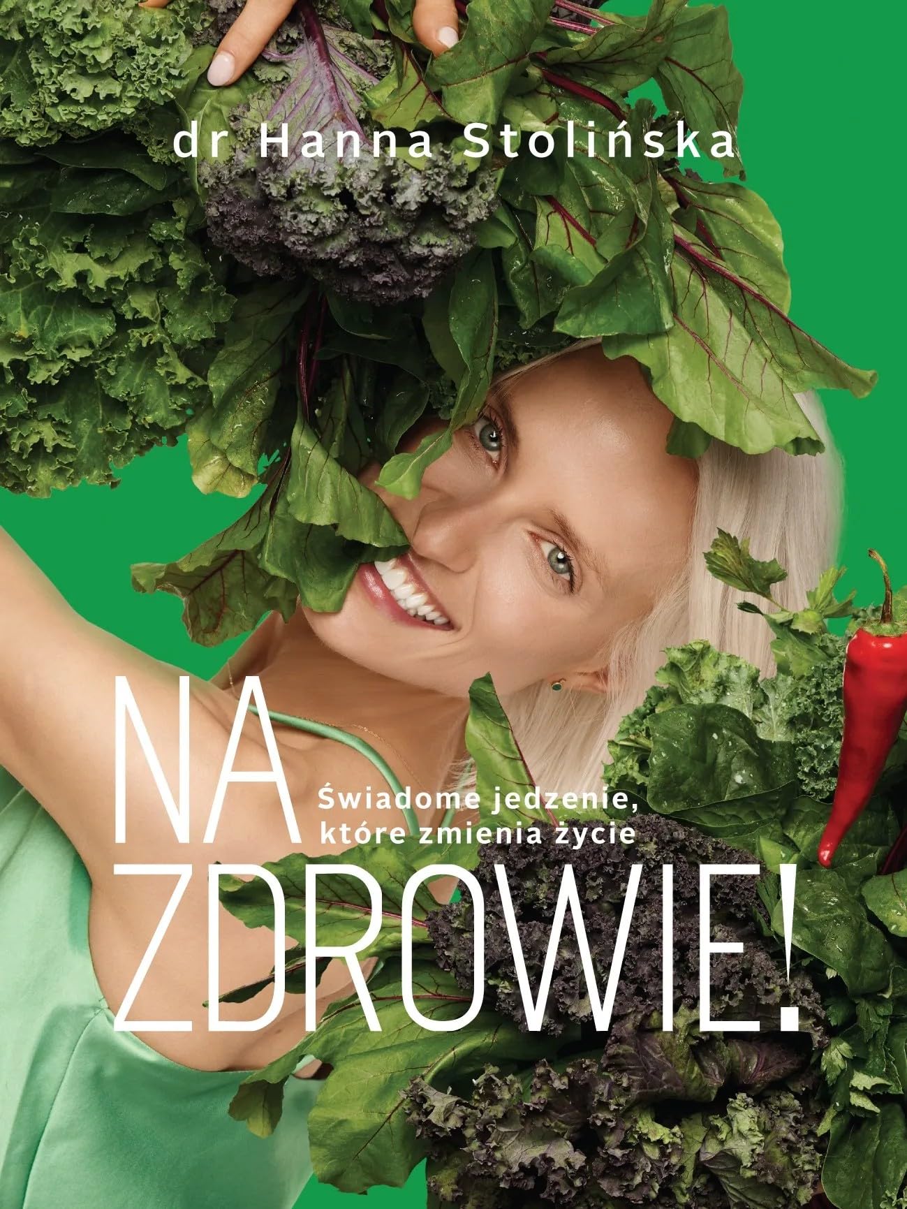 Na zdrowie!: Świadome jedzenie, które zmienia życie