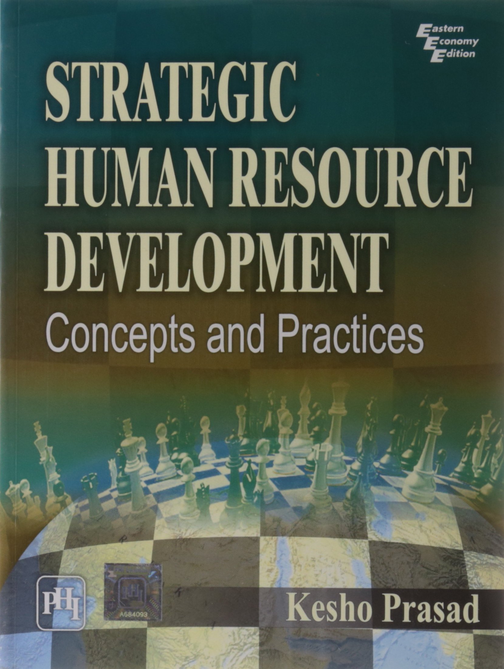STRATEGIC HUMAN RESOURCE DEVELOPMENT-CONCEPTS AND PRCTICES: Concepts and Practices