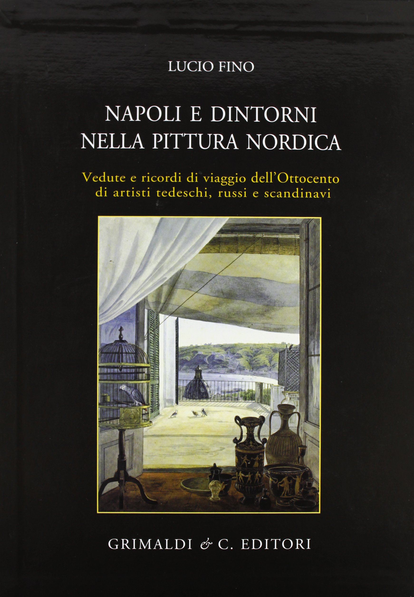 Napoli e dintorni nella pittura nordica livre d'art italien italie