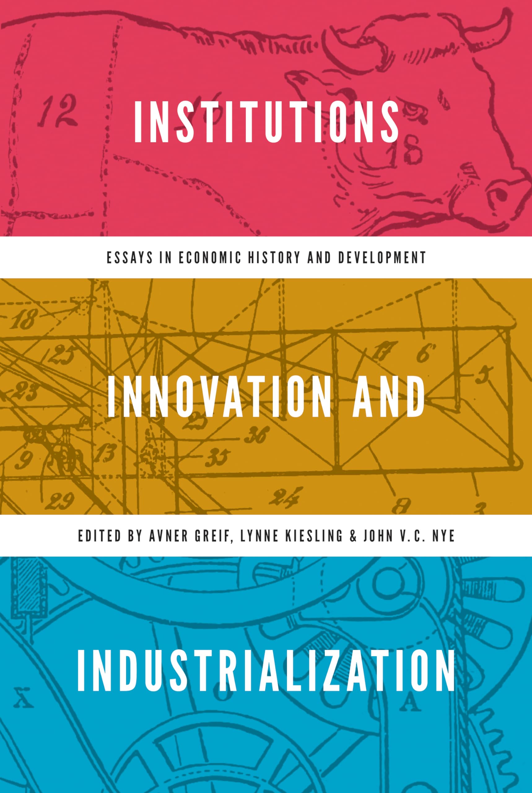 Institutions, Innovation, and Industrialization: Essays in Economic History and Development