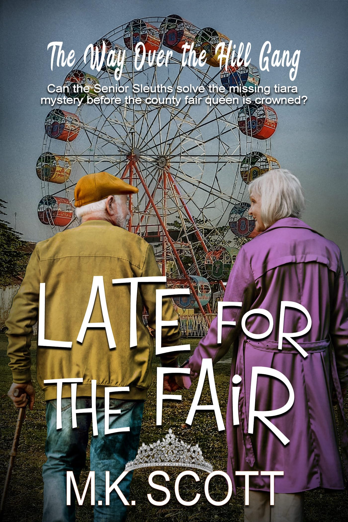 Late for the Fair (The Way Over The Hill Gang Book 8)