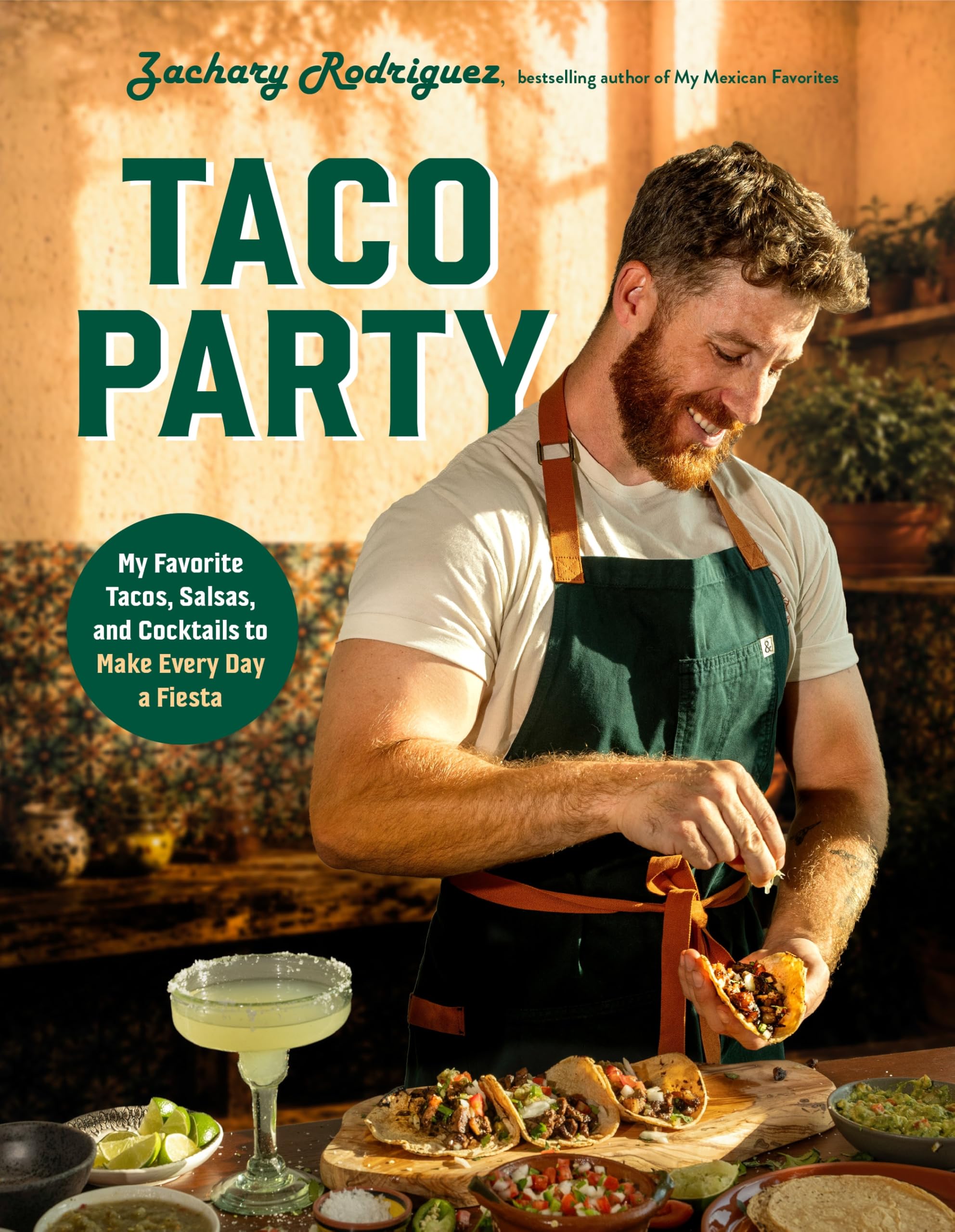 Taco Party: My Favorite Tacos, Salsas, and Cocktails to Make Every Day a Fiesta