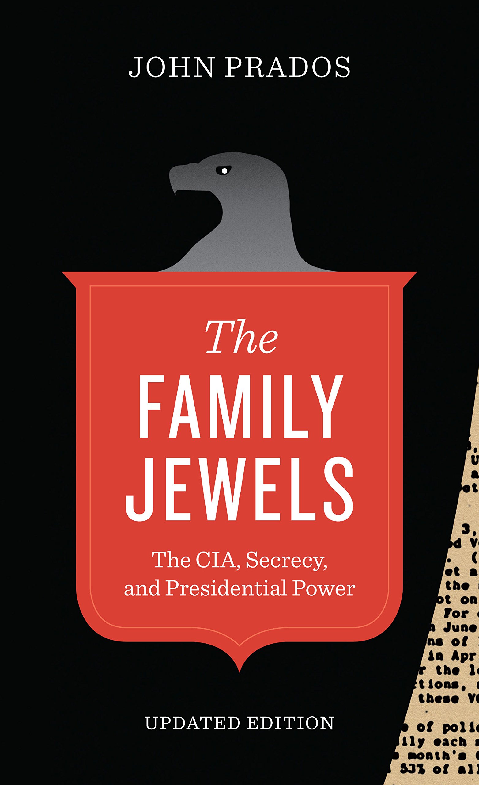 The Family Jewels: The CIA, Secrecy, and Presidential Power (Discovering America)