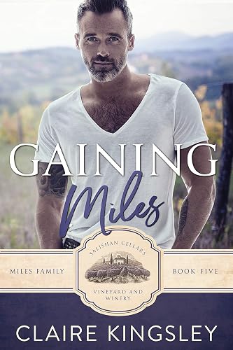 Gaining Miles: A Small-Town Romance (The Miles Family Book 5)