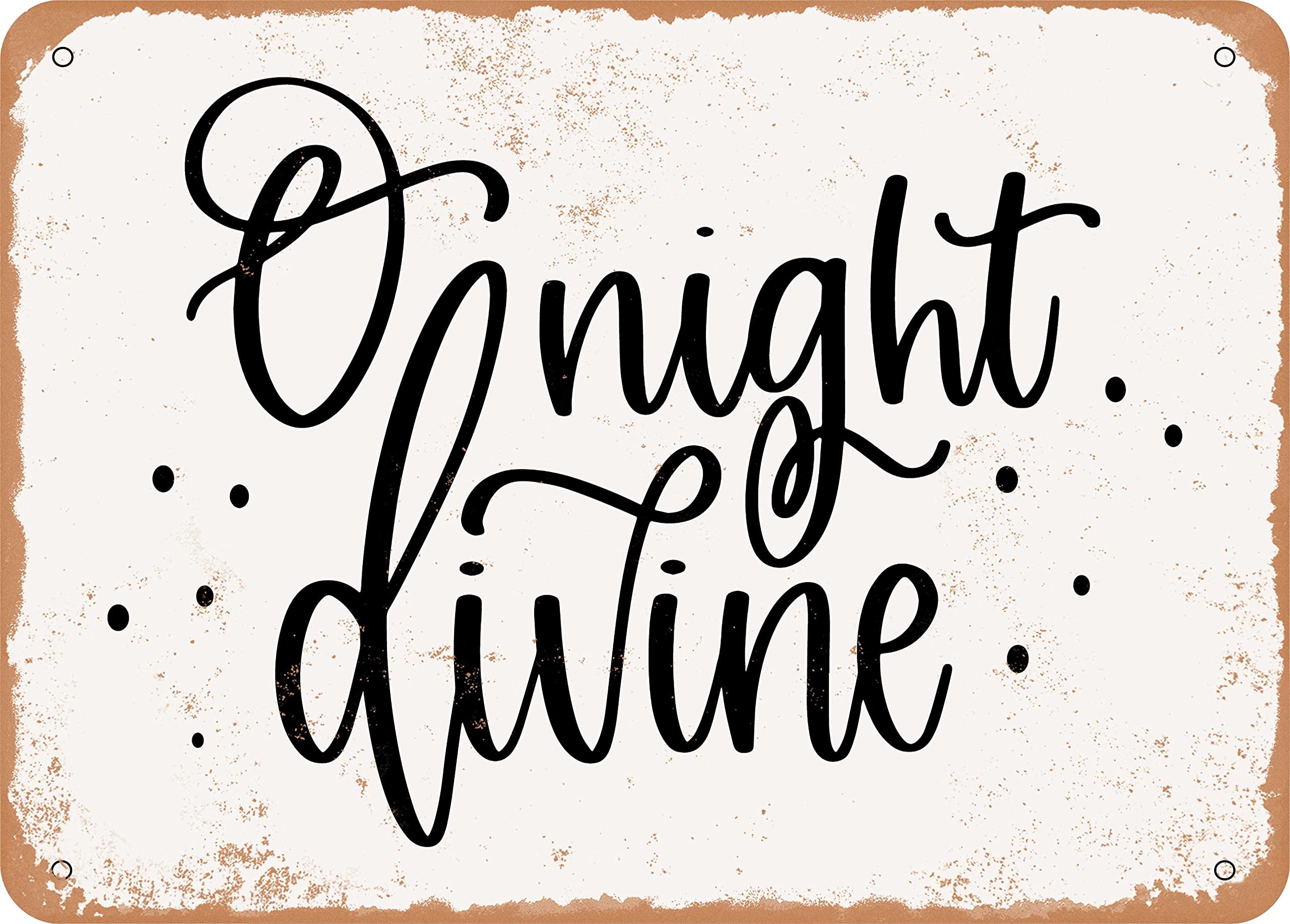 METAL SIGN - O Night Divine - Vintage Rusty Look Sign 8 X 12 Inch