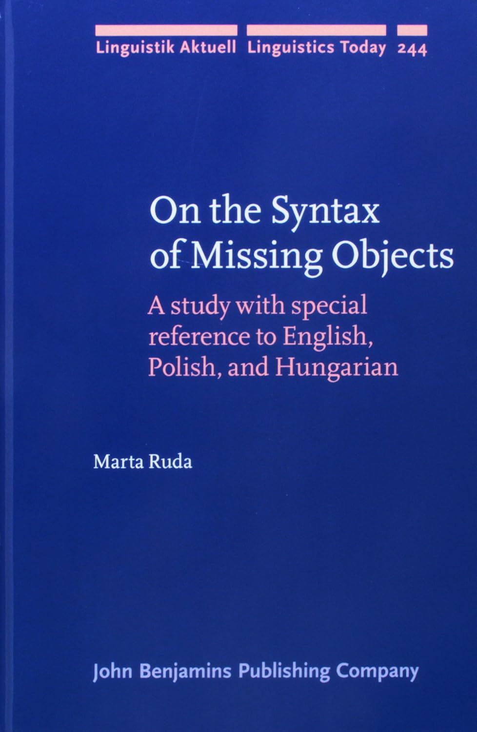 On the Syntax of Missing Objects (Linguistik Aktuell/Linguistics Today ...