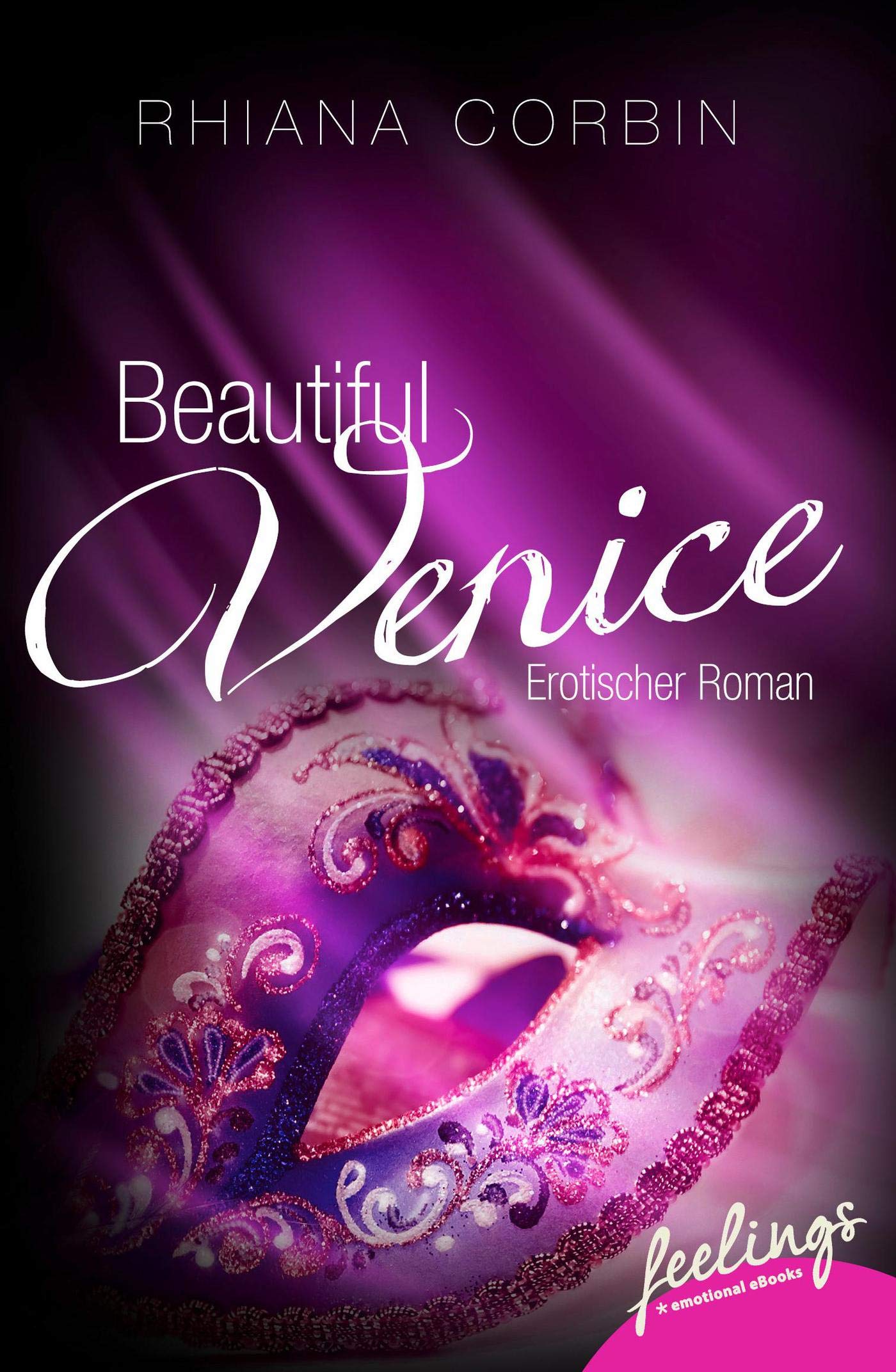 Beautiful Venice: Erotischer Roman