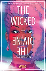 THE WICKED + THE DIVINE - AÇÃO CRESCENTE - VOLUME 4: (+ BRINDES EXCLUSIVOS)