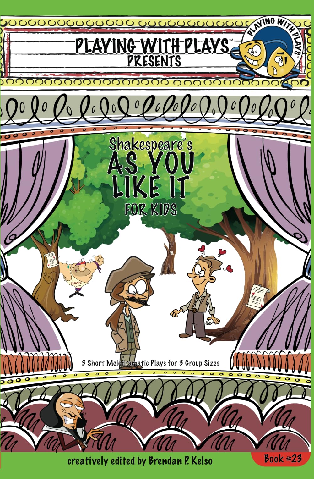 Shakespeare's As You Like It for Kids: 3 Short Melodramatic Plays for 3 Group Sizes (Playing With Plays)