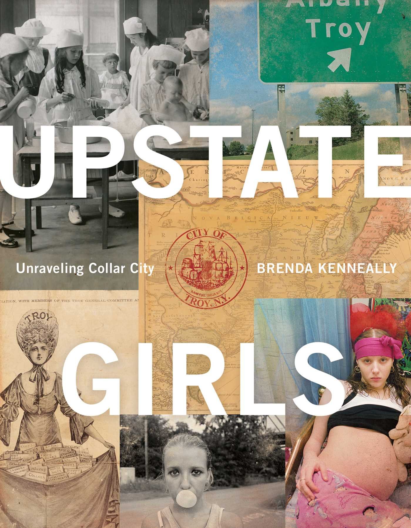 Upstate Girls Unraveling Collar City album photo sociologie Troy New York