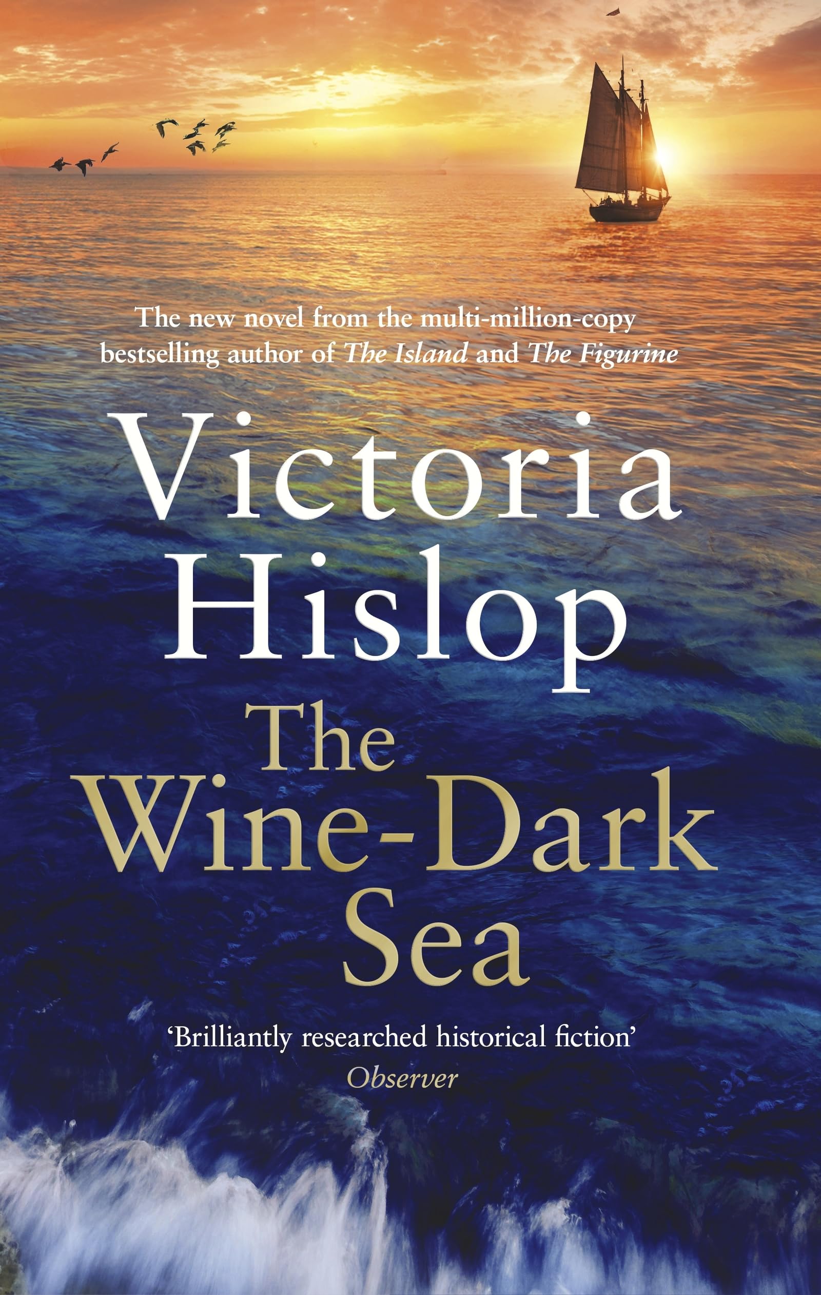 The Wine-Dark Sea: The Epic New Novel from the Bestselling Author of the Island