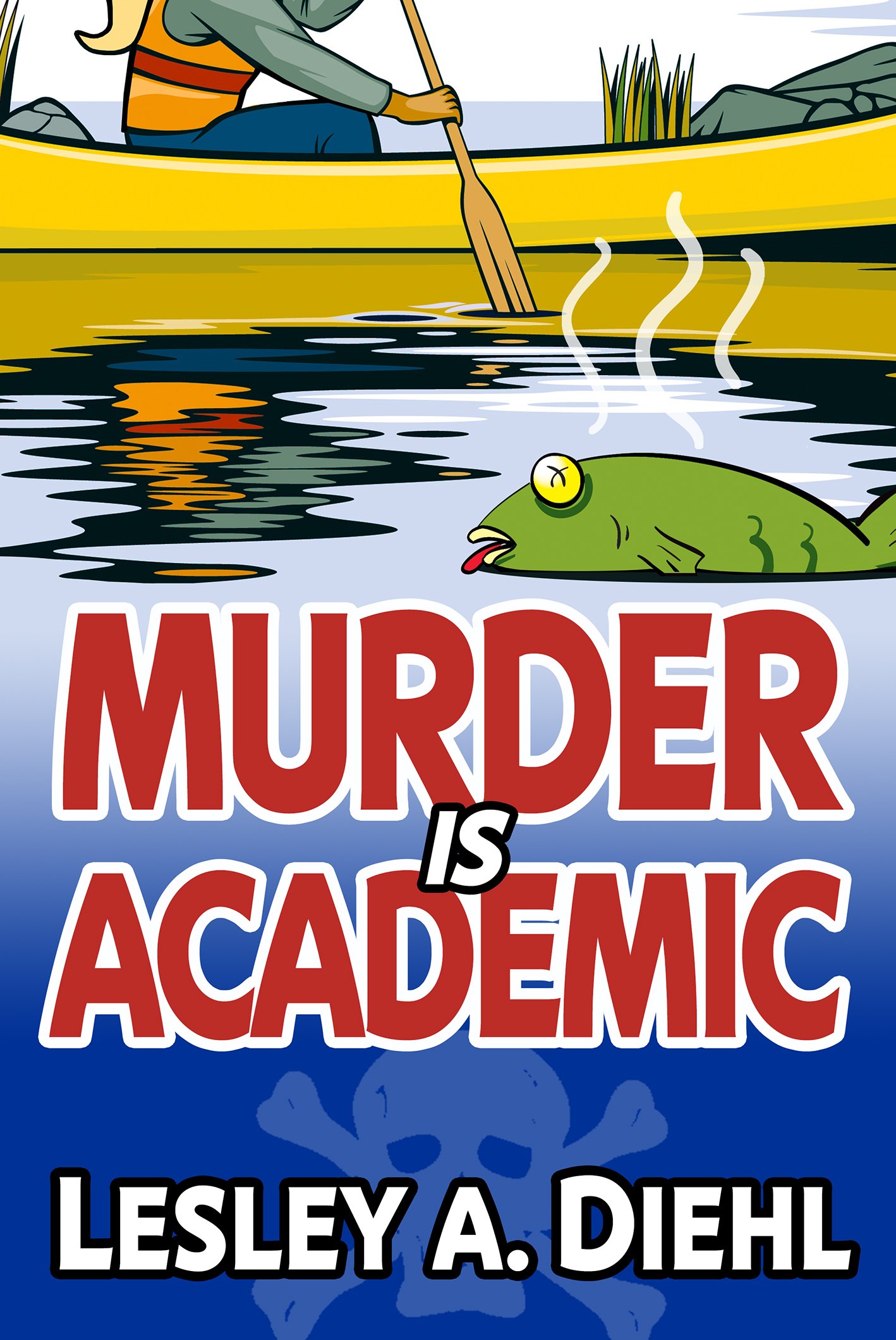Murder Is Academic (Laura Murphy Mystery Series Book 1)