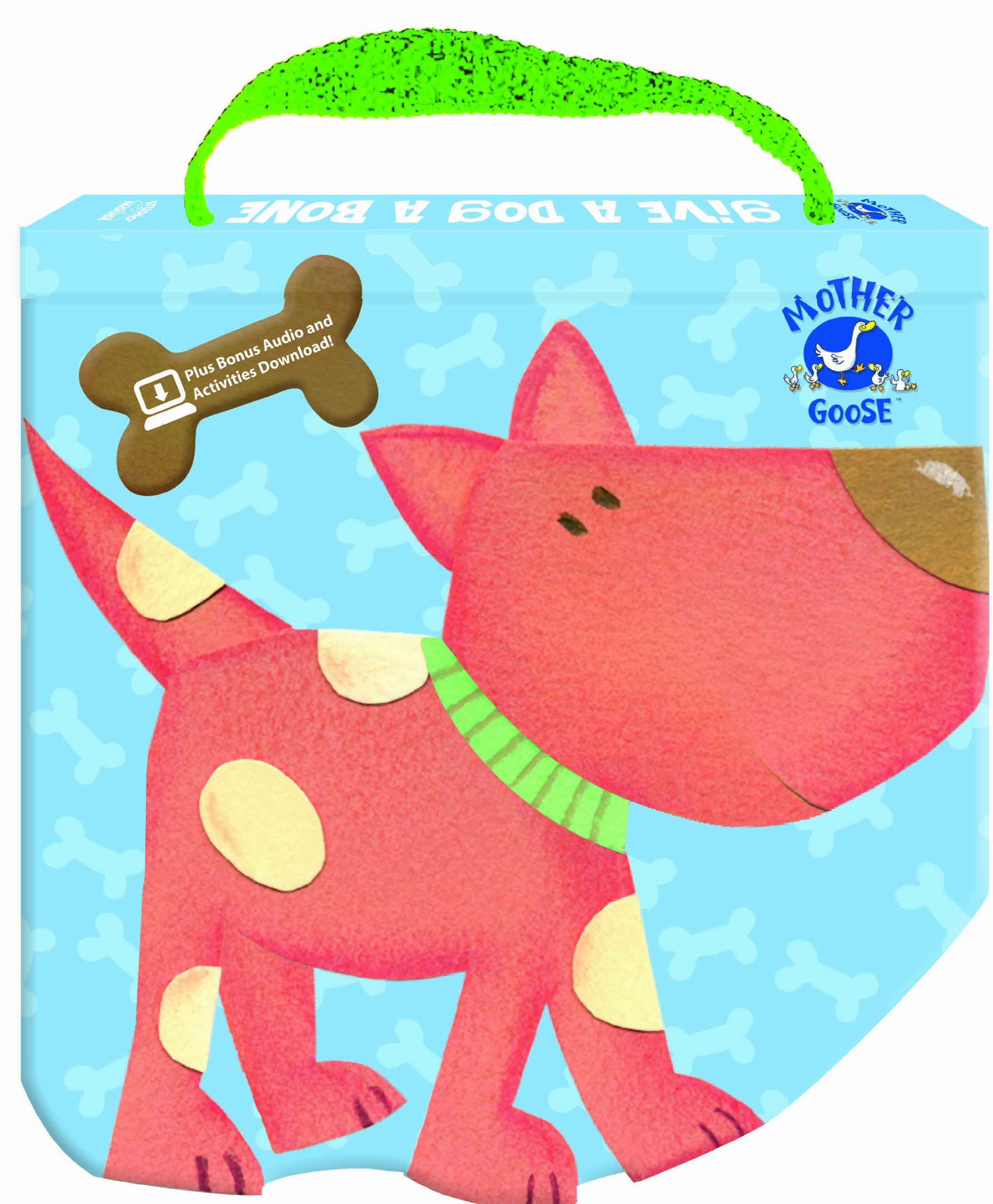 Mother Goose Nursery Rhymes Give a Dog a Bone (Read, Play & Go book with easy-to-download audiobook)