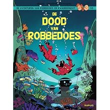 De dood van Robbedoes Robbedoes en Kwabbernoot Dutch Edition