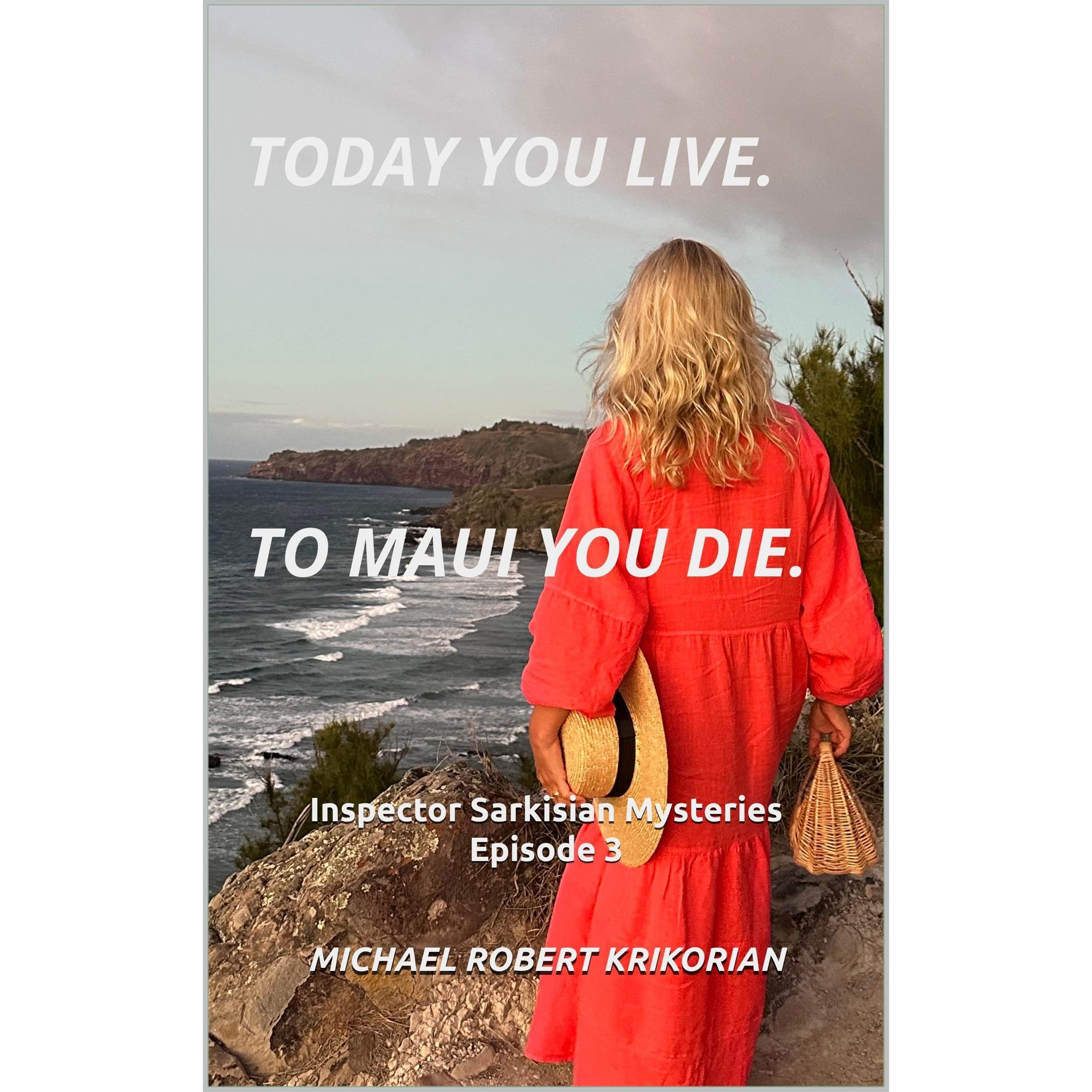 Today you live. To Maui you die.