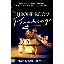 Throne Room Prophecy Your Guide to Accurately Discerning the Word of the Lord
