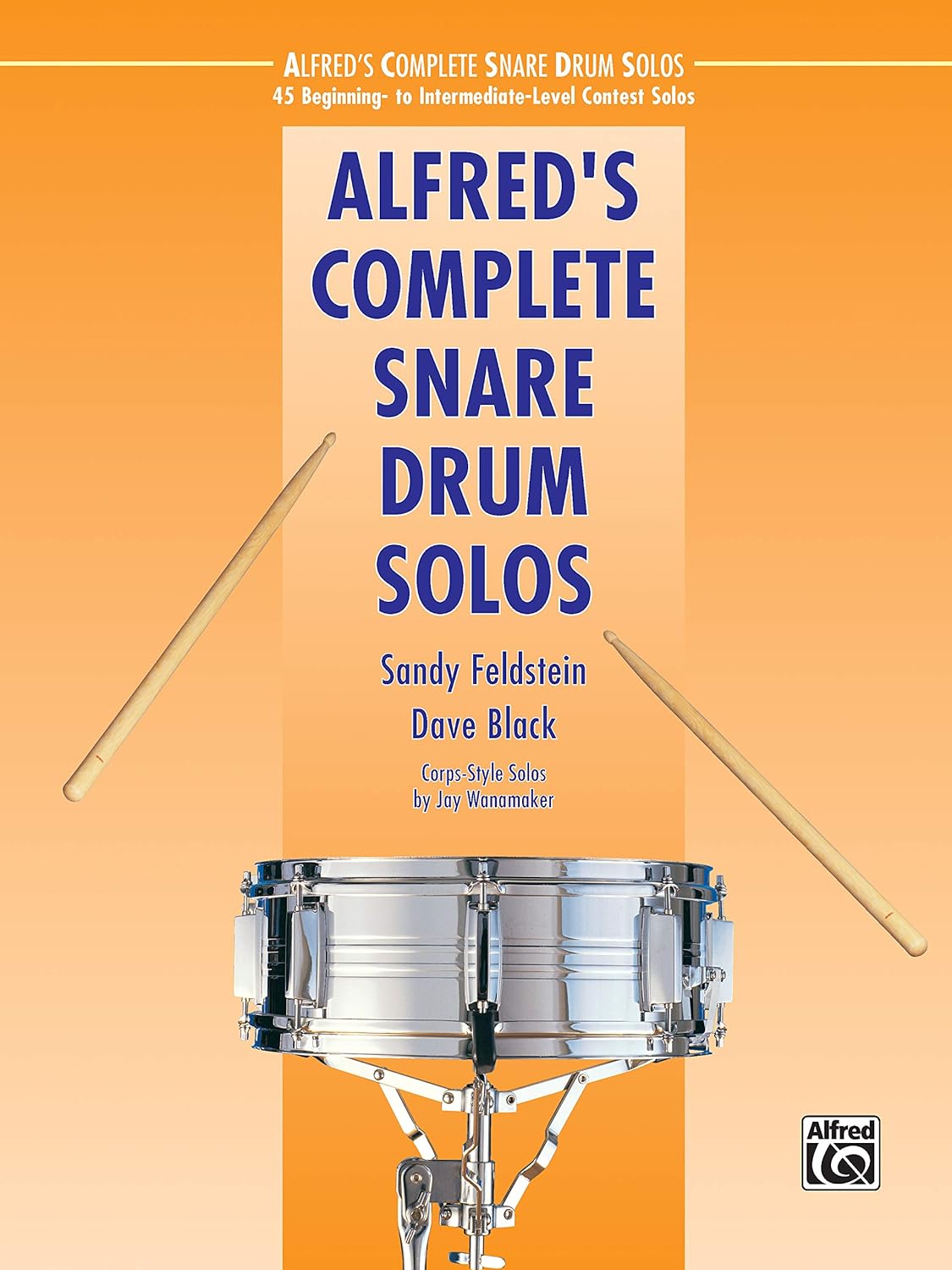 Alfred's Complete Snare Drum Solos 45 Beginning To IntermediateLevel
