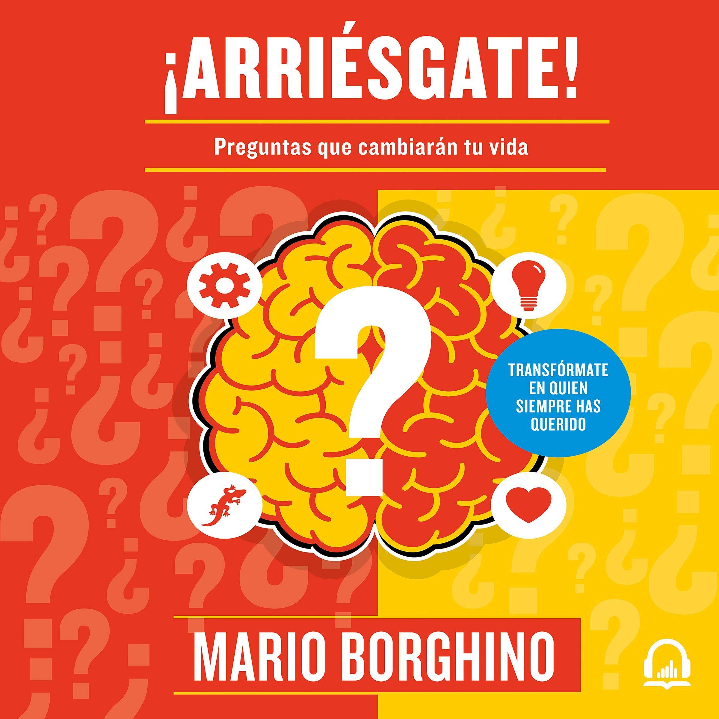 ¡Arriésgate! Preguntas que cambiaran tu vida [Take a Risk! Questions That Will Change Your Life]
