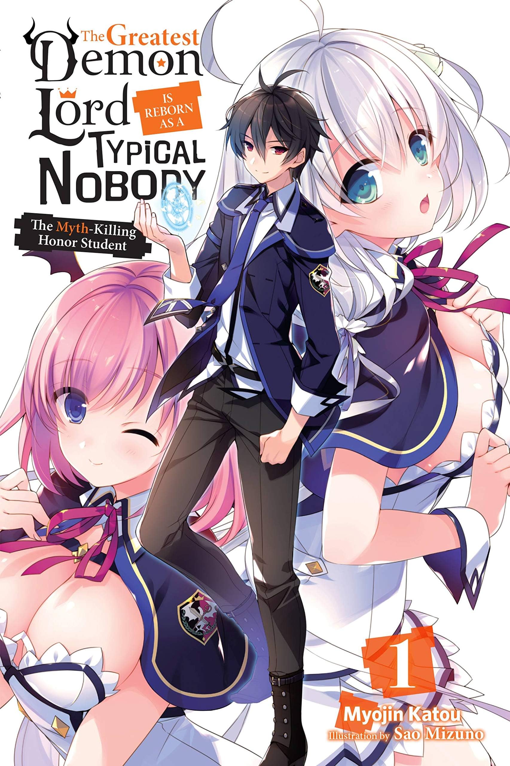 The Greatest Demon Lord Is Reborn as a Typical Nobody, Vol. 1 (light novel): The Myth-Killing Honor Student (The Greatest Demon Lord Is Reborn as a Typical Nobody (light novel)) Kindle Edition
