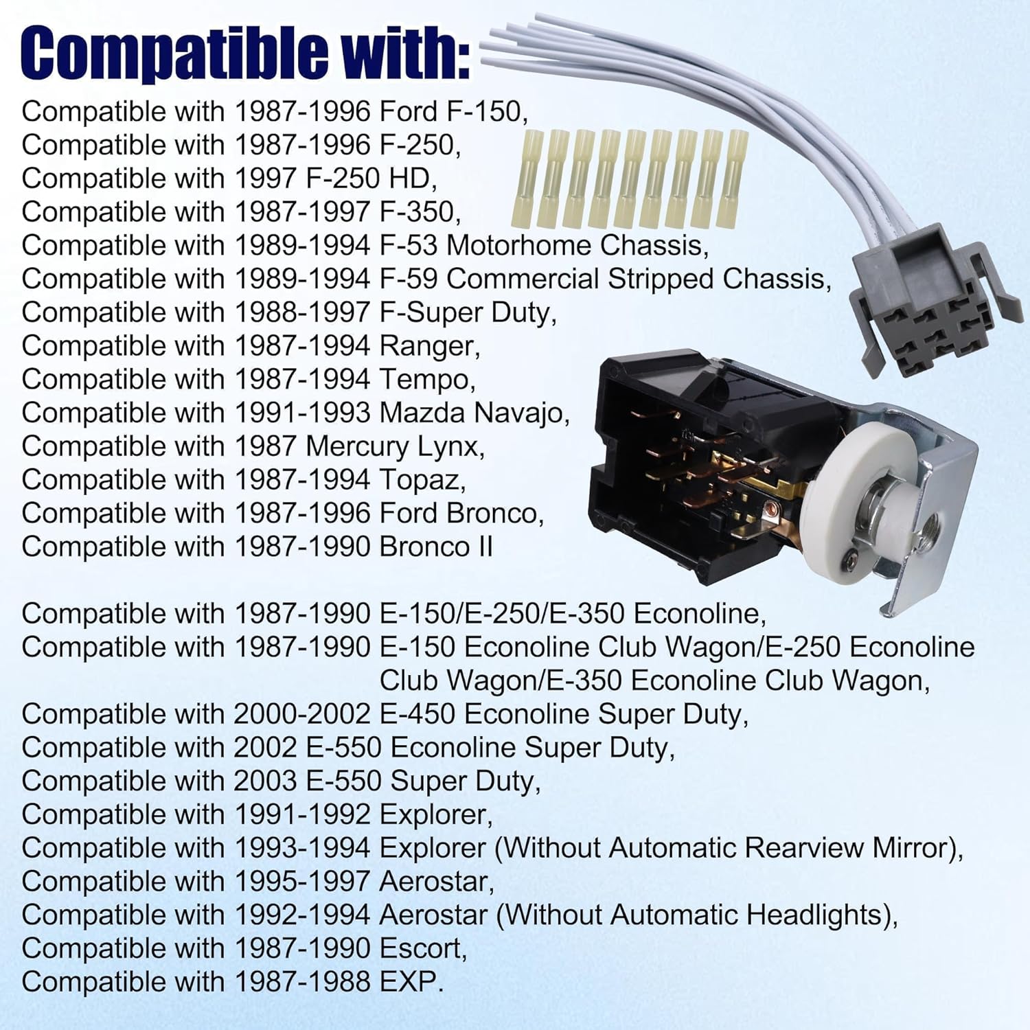 E7TZ-11654-A 9 Terminal Headlight Switch with Connector Wire Harness Fit for 1987-2003 Ford F150 F250 F350 E150 E250 E350 Bronco Aerostar Explorer Ranger Tempo E77B11654AA DS268 DS268T DS-268T