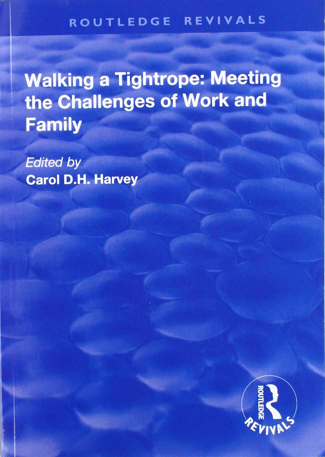 Walking a Tightrope: Meeting the Challenges of Work and Family