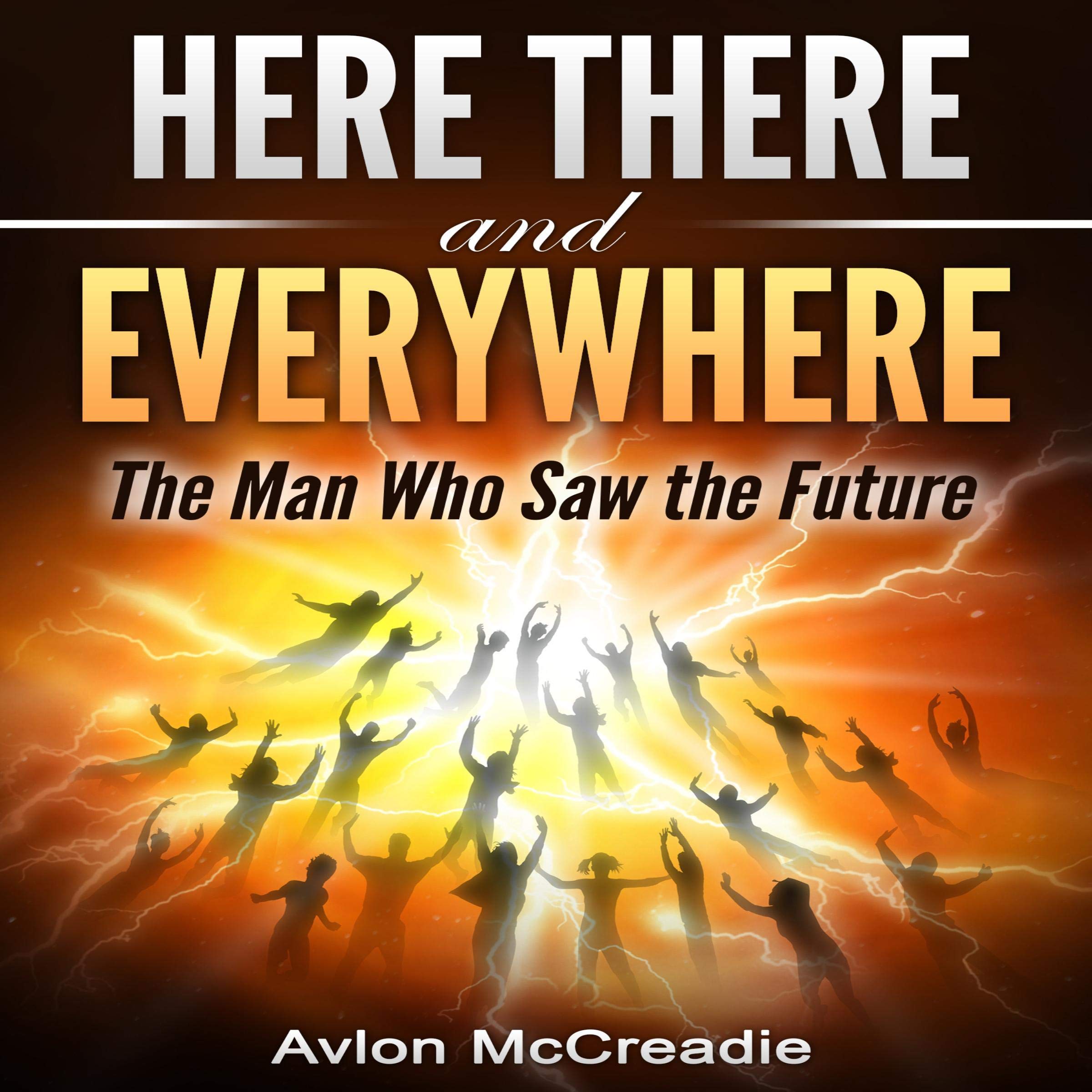 Cover art for Here There and Everywhere: The Man Who Saw the Future