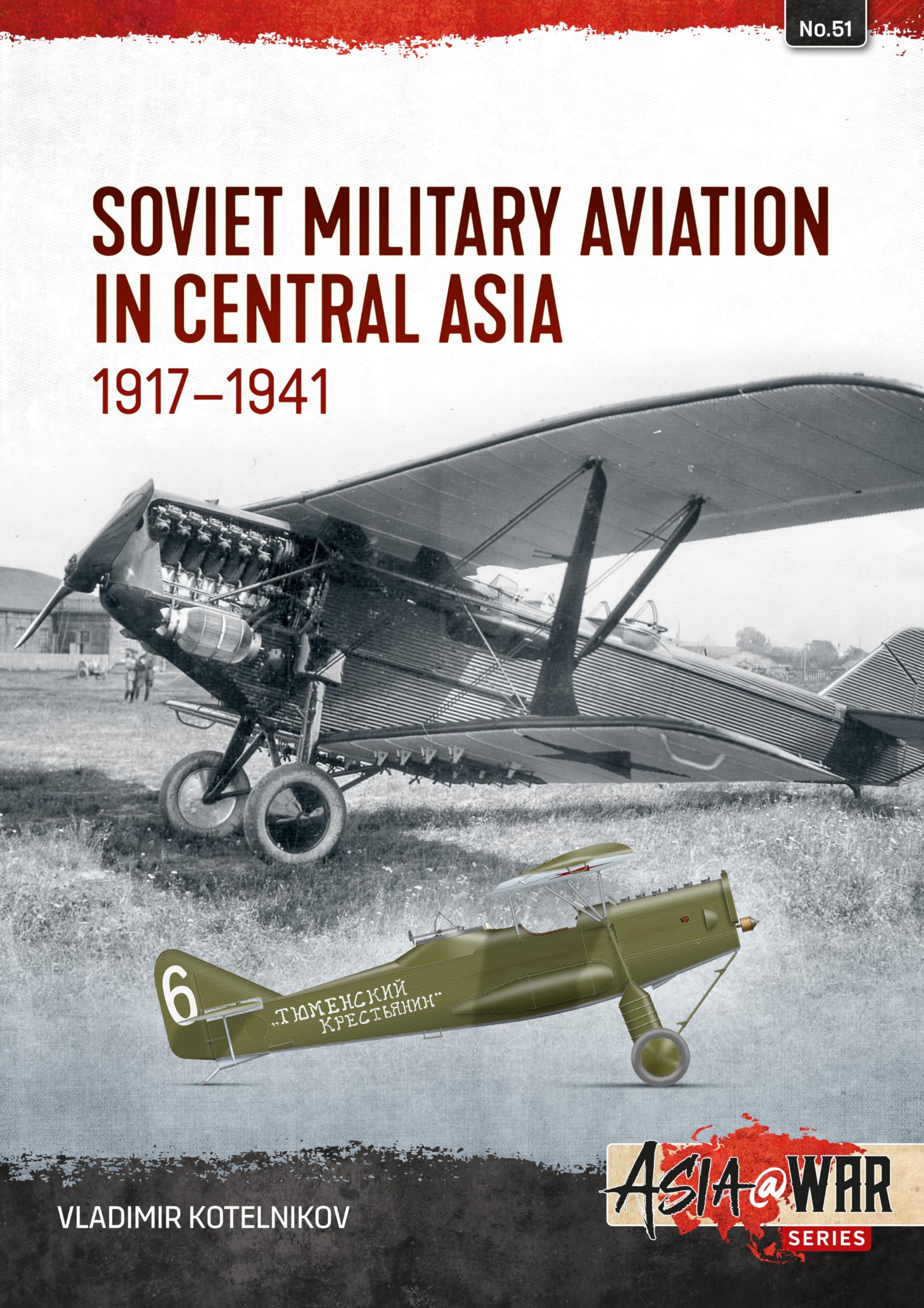 Soviet Military Aviation in Central Asia 191741 by Vladimir Kotelnikov PAPERBACK