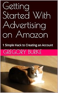Getting Started With Advertising on Amazon: 1 Simple Hack to Creating an Account