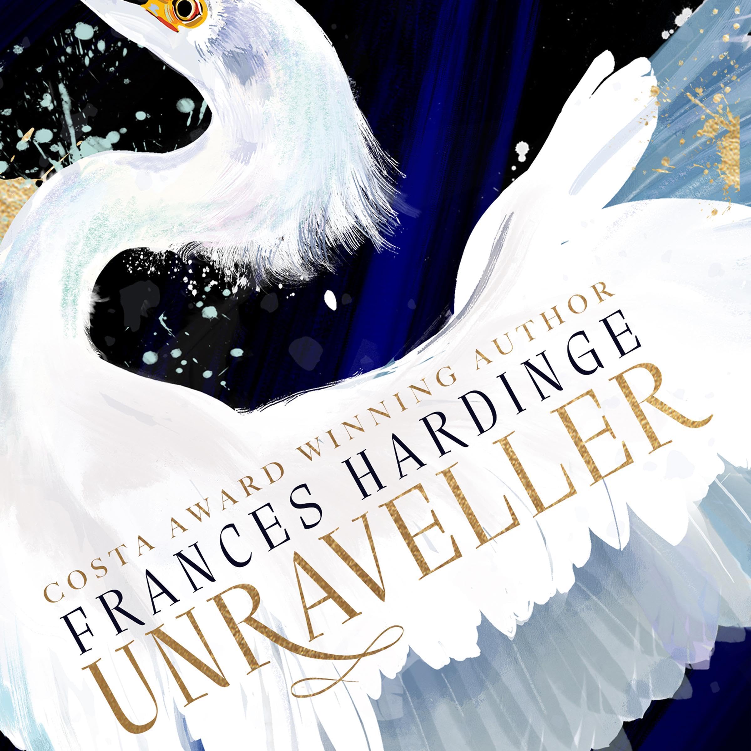 Unraveller: The must-read fantasy from Costa-Award winning author Frances Hardinge