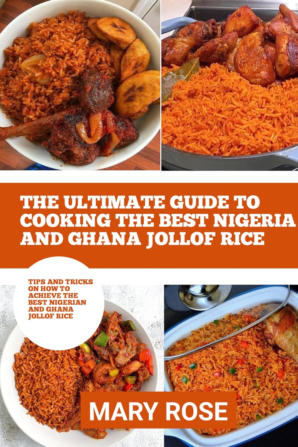THE ULTIMATE GUIDE TO COOKING THE BEST NIGERIA AND GHANA JOLLOF RICE the-ultimate-guide-to-cooking-the-best-nigeria-and-ghana-jollof-rice